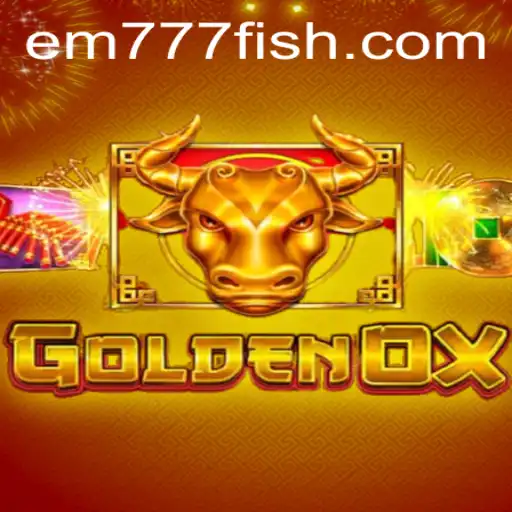 Explore the Enchanting World of GoldenOx: A Modern Gaming Sensation with EM777