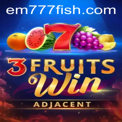 Discover the Exciting World of 3FruitsWin: A Unique Gaming Experience with EM777