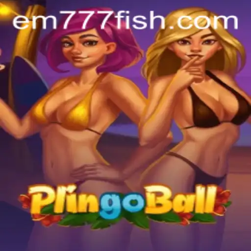 Plingoball: A Revolutionary Game with EM777